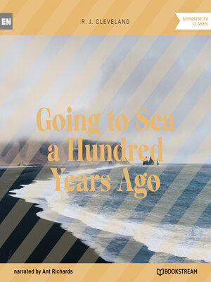 cover image of Going to Sea a Hundred Years Ago (Unabridged)